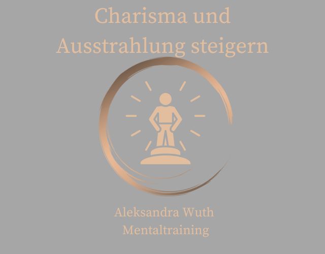 Charisma und Ausstrahlung steigern